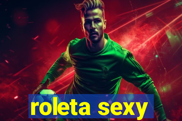 roleta sexy